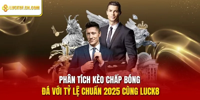 Thông tin về kèo chấp cần biết khi tham gia cá cược